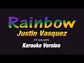 Download Lagu RAINBOW - Justin Vasquez x South Border  (KARAOKE VERSION)