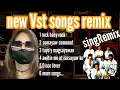Download Lagu New love songs Vst dance remix 2025  (singRemix) high quality sound