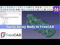 Easily Array Body in FreeCAD FreeCAD Tutorial FreeCAD Array FreeCAD Draft Workbench