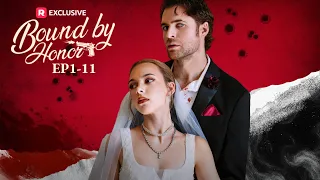 bound by honor ep1 11 new release reelshort