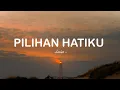 Download Lagu Lavina - Pilihan Hatiku (lyrics)
