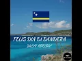 Download Lagu Felis Dia di Bandera Korsou!