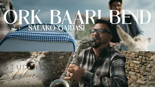 ORK BAARI BEND - Salako Gajdasi 2027 (Official Video)