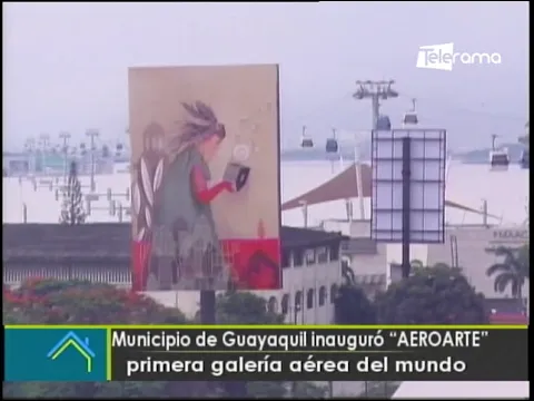 Municipio de Guayaquil inauguró AEROARTE primera galería aérea del mundo