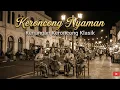 Lagu Keroncong Santai untuk Berkendara, Relaksasi, dan Bersantai Sepanjang Hari