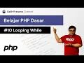 Belajar PHP Dasar - Looping While pada PHP