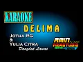 Download Lagu DELIMA [KARAOKE Jotha RG]