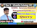 Session 4 Retrieve Data using Query RDBMS Class 10 Information Technology IT Code 402
