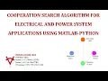 COOPERATION SEARCH ALGORITHM FOR ELECTRICAL AND POWER SYSTEM APPLICATIONS USING MATLAB PYTHON