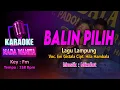 Download Lagu Balin Pilih KARAOKE LIRIK Nada Wanita / Cewek | Lagu Lampung - Voc. Eni Gistala Cipt. Hila Hambala