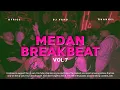 Lagu MEDAN BREAKBEAT VOL 7 DJ VARO EDIT FULL BASS MENGKANE 2025