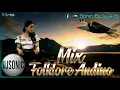 Download Lagu Mix FOLKLORE ANDINO 2023 | Ŝöniç Ðe la A-Ðj 愀 ♪♫ ★ 2023
