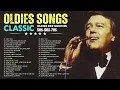 Tom Jones, Engelbert, Elvis, Sinatra, Paul Anka, Carpenters 💖 Golden Oldies 50s 60s 70s Love Songs
