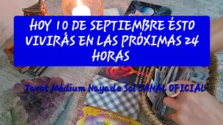 Hoy jueves 10 de septiembre así serán tus próximas 24 horas @NAYADESOLMEDIUM 