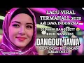 Lagu LAGU DANGDUT JAWA TERMAHALL SEDIIIHH BIKIN MENANGIS 😭 DANGDUT KOPLO ASLI JAWA/ ENAK DI DENGAR VIRAL 