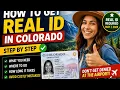 How to get a REAL ID in Colorado step by step