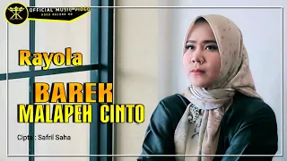 rayola barek malapeh cinto official music video 