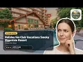 Holiday Inn Club Vacations Smoky Mountain Resort By IHG - Hidden Gem Hotel Gatlinburg TN