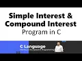 Simple Interest and Compound Interest Program in C Language or C Programming