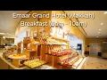 EMAAR GRAND HOTEL MAKKAH BREAKFAST BUFFET 6am - 10am