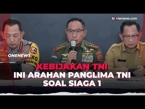 Panglima TNI Keluarkan Perintah Siaga 1, Ada Apa?