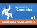 01 Intro to Cassandra - Cassandra Fundamentals