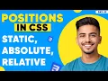 CSS Position Property static relative absolute Explained Complete CSS Course - Day 22