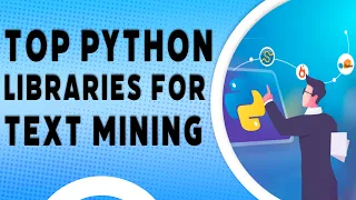 Top Python Libraries for Text Mining Text mining with Python Naukri Learning