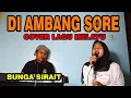 Download Lagu Di Ambang Sore Cover Lagu Melayu - Bunga sirait @FikriAnshori19