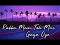 Download Lagu [Slowed+Reverb] Rabba Mein Toh Mar Gaya Oye - Rahat Fatah Ali Khan | Vhan Muzic | Textaudio