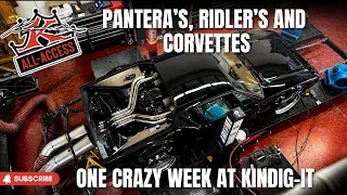 RIDLER S PANTERA S AND CORVETTES - One WILD Week at KINDIG IT DESIGN