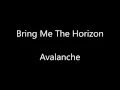 Bring Me The Horizon - Avalanche Lyrics
