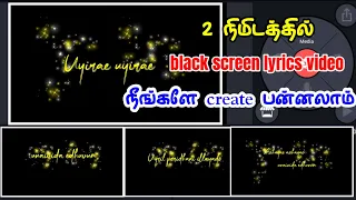 new trending black screen lyrics video editing tamil black color screen lyrics editing kinemaster