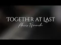 Together at Last - Alexis Ffrench (Piano Cover)