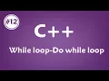 c - While loop Do while loop