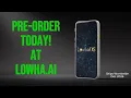 Lowha Phone Reveal