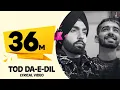 Tod Da E Dil | Ammy Virk | Maninder Buttar | Avvy Sra | Latest Romantic  Song 2020 | DM Mp3 Song Download
