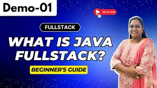 FullStack Demo 01 What Is Java FullStack Step-by-Step Guide