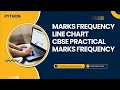 Plot Frequency of Marks Using Line Chart in Python Matplotlib CBSE IP CS