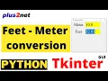 Tkinter application to covert feet measurement into meter unit vice versa with on focus out event