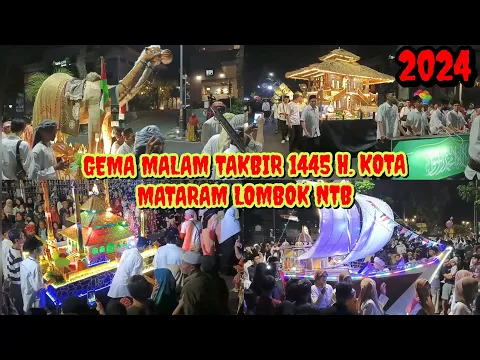 Download MP3 GEMA TAKBIR, MALAM TAKBIR 1445 H. KOTA MATARAM LOMBOK NTB 2024