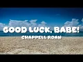 Download Lagu Chappell Roan - Good Luck, Babe! (Lyrics)