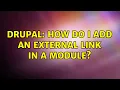 Drupal How do I add an external link in a module