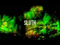 SLOTH feat Idylll