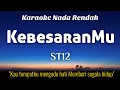 Download Lagu ST12 - KebesaranMu Karaoke Lower Key Nada Rendah HD HQ