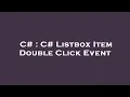 C C Listbox Item Double Click Event