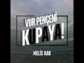 Vur Pençeni Kupaya