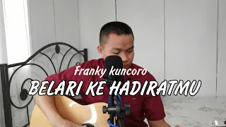 Download BELARI KE HADIRATMU - FRANKY KUNCORO // NIBEN COVER MP3