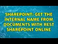 Sharepoint Get the internal name from documents with REST sharepoint online