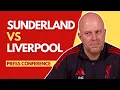 Lagu SUNDERLAND vs LIVERPOOL | Arne Slot Press Conference